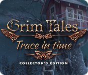 Grim Tales: Trace in Time Collector's Edition