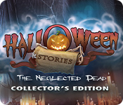 Halloween Stories: The Neglected Dead Collector's Edition for Mac Game