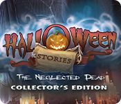 Halloween Stories: The Neglected Dead Collector's Edition