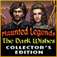 Haunted Legends: The Dark Wishes Collector's Edition