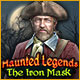 Haunted Legends: The Iron Mask