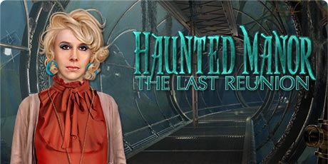 Haunted Manor: The Last Reunion