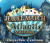 Jewel Match Solitaire: Atlantis Collector's Edition