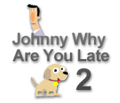 Johnny, why are you late? 2