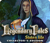 Legendary Tales: Stolen Life Collector's Edition