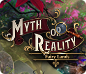 Myth or Reality: Fairy Lands