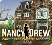 Nancy Drew: Warnings at Waverly Academy