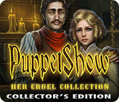 PuppetShow: Her Cruel Collection Collector's Edition for Mac Game
