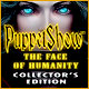 PuppetShow: The Face of Humanity Collector's Edition