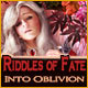 Riddles of Fate: Into Oblivion