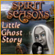 Spirit Seasons: Little Ghost Story