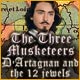 The Three Musketeers DArtagnan and the 12 Jewels