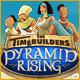 The Timebuilders Pyramid Rising