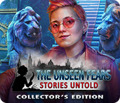 The Unseen Fears: Stories Untold Collector's Edition