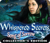 Whispered Secrets: Song of Sorrow Collector's Edition