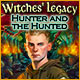 Witches' Legacy: Hunter and the Hunted