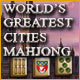 Worlds Greatest Cities Mahjong