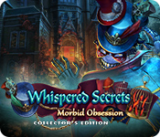Whispered Secrets: Morbid Obsession Collector's Edition