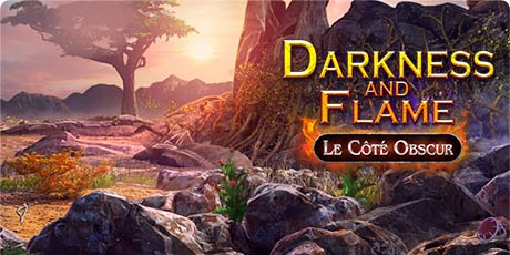 Darkness and Flame: Le Côté Obscur